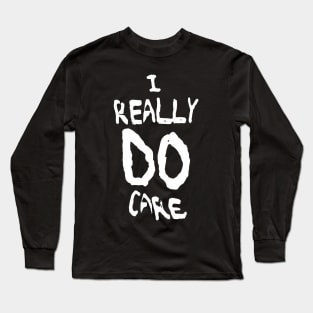 I really do care Long Sleeve T-Shirt